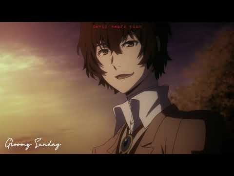 bungou stray dogs - odazai [AMV] gloomy sunday