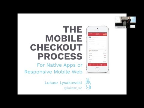 "The Mobile Checkout Process" with Lukasz Lysakowski