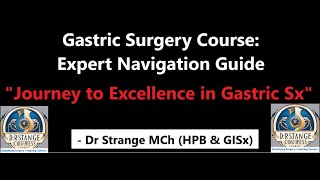 Vid '0' - Gastric Surgery Course: Expert Navigation Guide #GOO #SMASyndrome #GastricSurgery