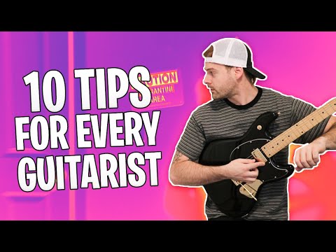 10 tips for EVERY guitar player