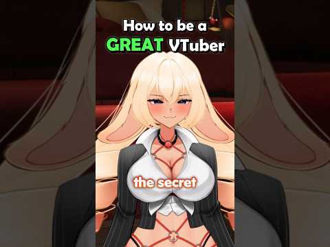 What IS the secret to being a great #VTuber ? I’ll tell you! #shorts #vtuberclips