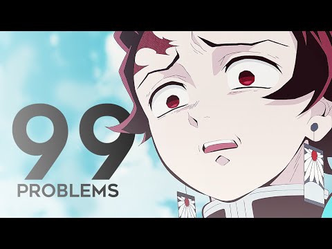 99 problems [kimetsu no yaiba amv]