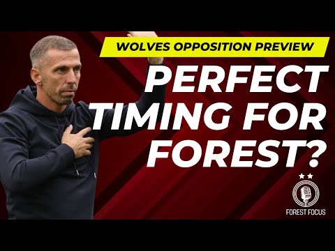 NOTTINGHAM FOREST V WOLVES OPPOSITION PREVIEW | PERFECT TIME TO PLAY WOLVES AFTER CHELSEA MAULING?