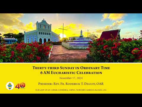 Thirty-third Sunday in Ordinary Time  | 6 AM Eucharistic Celebration