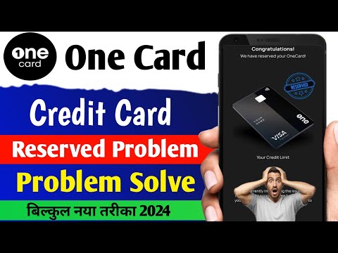 We have reserved your one card credit card problem solve 2024 | One Card Credit Card Apply Problem