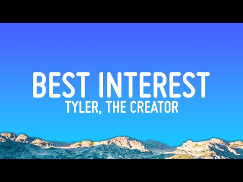 Tyler, The Creator - BEST INTEREST (Lyrics)