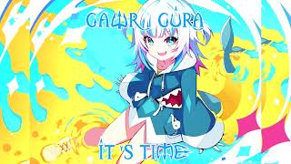 (Remastered Audio) @GawrGura Sings It's Time