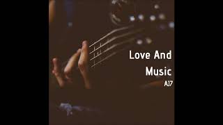 AJ7 - Love And Music (Official Audio) #LoveAndMusic