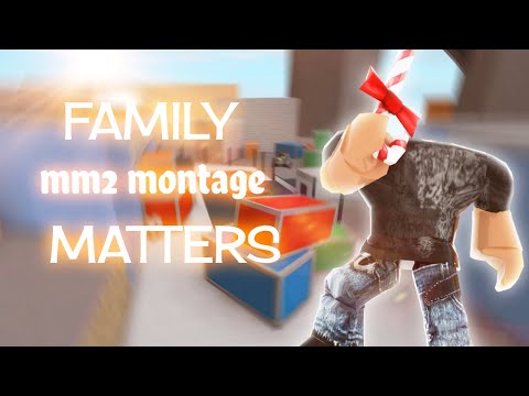 FAMILY MATTERS (MM2 MONTAGE) - 2K SUB SPECIAL