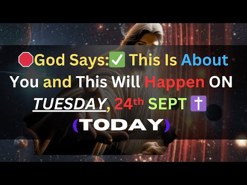 🛑 God Says 👉This is About You, and This Will Happen on TUESDAY, 24ᵗʰ SEPT✝️#godmessagetoday333 #live