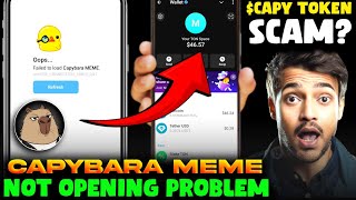 Capybara Meme Not Opening Problem |Capybara Airdrop Withdrawal Process|Capybara Meme Open Kaise Kare