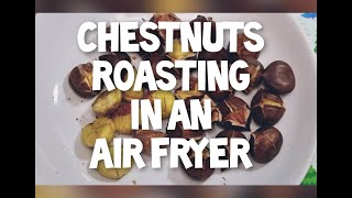 How to make Roasted Chestnuts in an Air Fryer | Ninja Air Fryer | Roasted Chestnuts Easy Peel