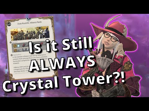 Is Alliance Raid Roulette STILL Always Crystal Tower?