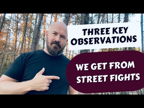 THREE Key Observations We Get From Street Fights