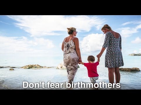 Don't fear Birthmothers