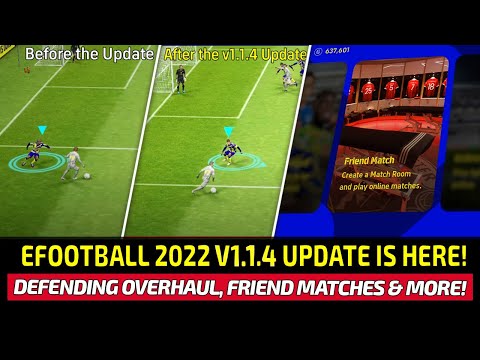 [TTB] EFOOTBALL 2022 V1.1.4 UPDATE! - FRIEND MATCHES, DEFENDING OVERHAUL, IMPROVEMENTS, AND MORE!