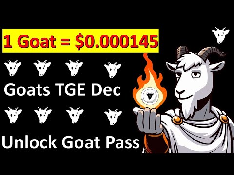 Goats TGE Dec: Unlock Goat Pass! 1 Goat = $0.000145