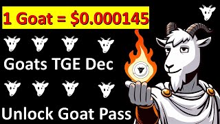 Goats TGE Dec: Unlock Goat Pass! 1 Goat = $0.000145