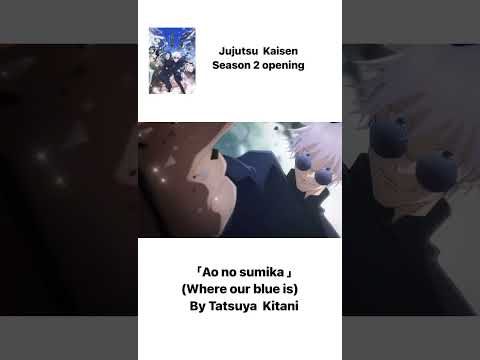 「Ao no Sumika」  by Tatsuya Kitani (Jujutsu Kaisen Season 2 OP) #shorts