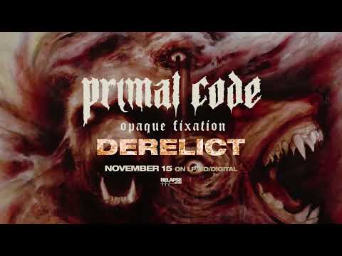 PRIMAL CODE - Derelict (Official Audio)