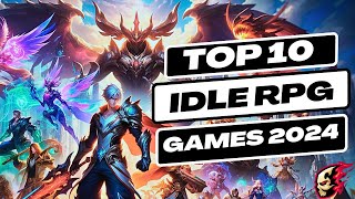 Top 10 Best Idle Games 2024 | Top Idle iOS & Android Games 2024 | Idle RPG