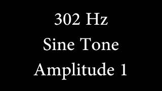 302 Hz Sine Tone Amplitude 1