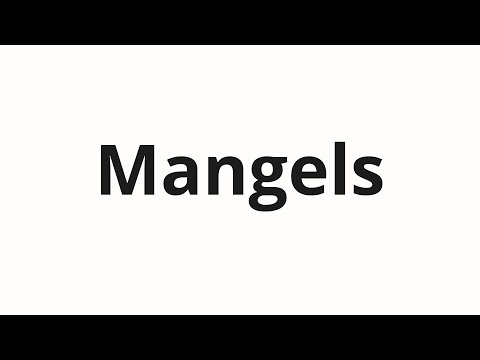 How to pronounce Mangels