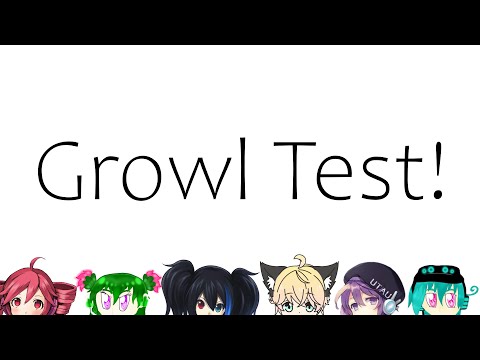 UTAU Growl Test! (Ghost Rule)