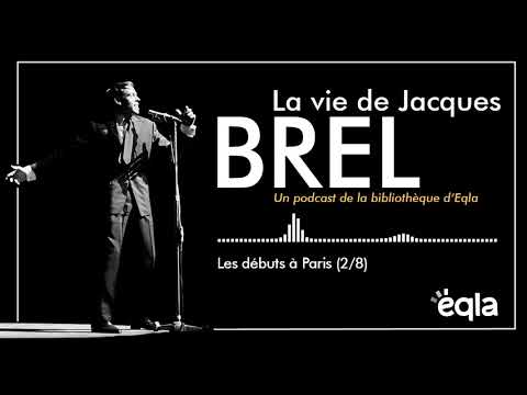 La vie de Jacques Brel - Les débuts à Paris (2/8)