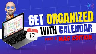 How to get Organized with Apple's Calendar Part 2: Mac Edition