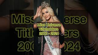 Miss Universe Titleholders 2000 - 2024 #missuniverse2024 #missuniverse #missuniverso