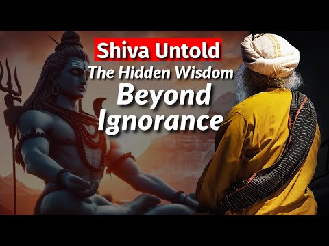 Sadhguru Latest | Shiva Untold | The Hidden wisdom BEYOND IGNORANCE | Har Har Mahadev 🕉