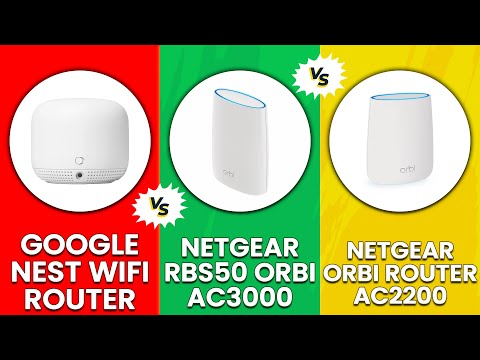 Google Nest Wifi Router vs Netgear RBS50 Orbi AC3000 vs Netgear Orbi Router AC2200 - Which Is Best?