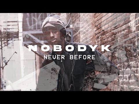 Nobodyk - Never Before (Official Music Video)