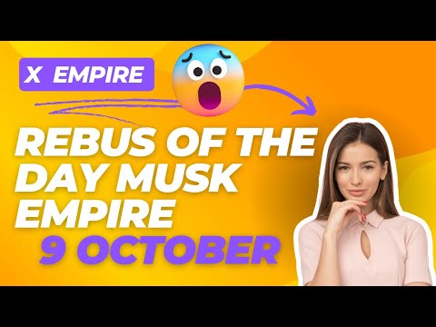 9 October REBUS of the day musk Empire/x empire REBUS of the day |  REBUS of the day 9 October