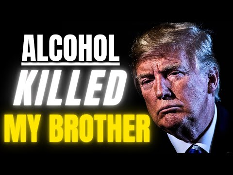 Donald Trump On Sobriety And How Alcohol Killed His Brother