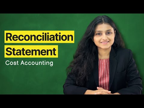 Reconciliation Statement | Cost Accounting | Palak Sharma