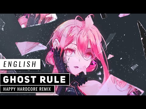 Ghost Rule - 𝗛𝗮𝗽𝗽𝘆 𝗛𝗮𝗿𝗱𝗰𝗼𝗿𝗲 𝗥𝗲𝗺𝗶𝘅 - (English Cover)【JubyPhonic】ゴーストルール