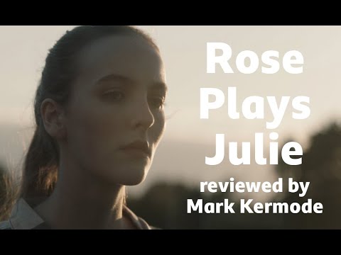 Rose Plays Julie reviewed by Mark Kermode