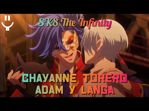 SK8 The Infinity / Chayanne / Torero / Adam y Langa (GAC)