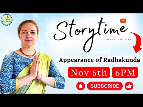 Appearance of Radhakunda / Story Time with Sudevi