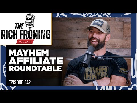 Mayhem Affiliate Roundtable II // The Rich Froning Podcast 042