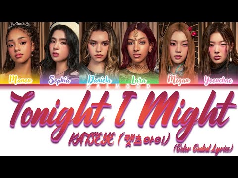 KATSEYE (캣츠아이) - Tonight I Might [Color Coded Lyrics Eng]