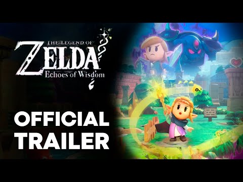 THE LEGEND OF ZELDA: Echoes of Wisdom - Trailer Debut (Nintendo Switch) [2024]