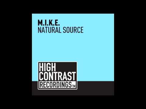 M.I.K.E. - Natural Source (Club Mix)