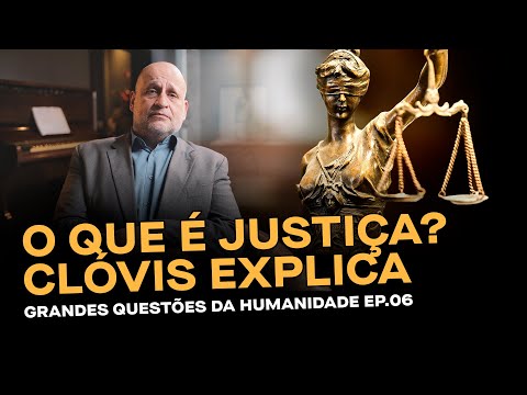 O Que é Justiça? - Grandes Questões da Humanidade Ep.06 | Aula com Clóvis de Barros Filho