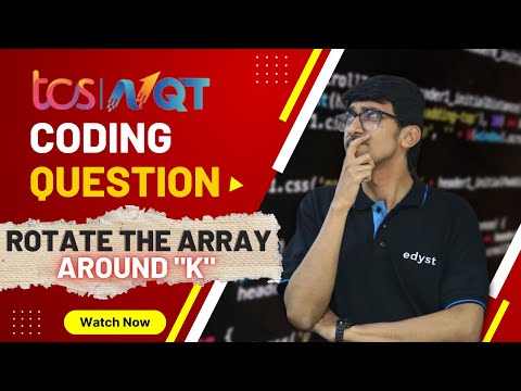 Expected TCS NQT Coding Question | Rotate Array Around "K" | Edyst