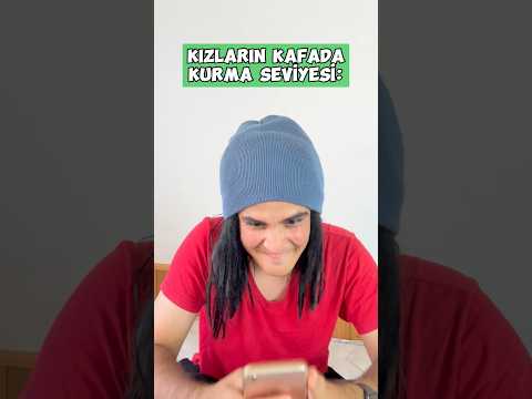 Kızların Kafada Kurma Seviyesi