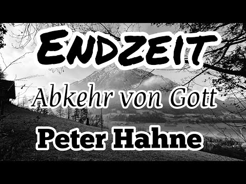 Endzeit - Abkehr von Gott / Peter Hahne #peterhahne