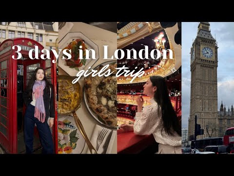 3 days in london: girls trip, blueberry matcha, yummy food, royal opera, big ben 🇬🇧✨